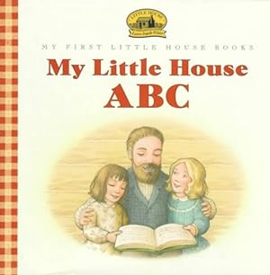 Seller image for My Little House ABC : Adapted from the Little House Books by Laura Ingalls Wilder for sale by GreatBookPrices