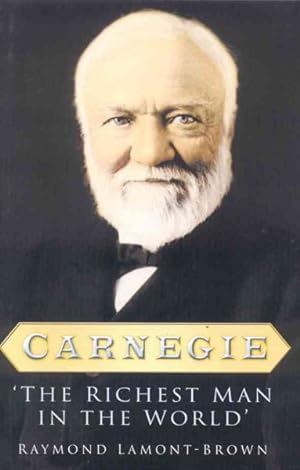 Bild des Verkufers fr Carnegie : The Richest Man In The World zum Verkauf von GreatBookPrices