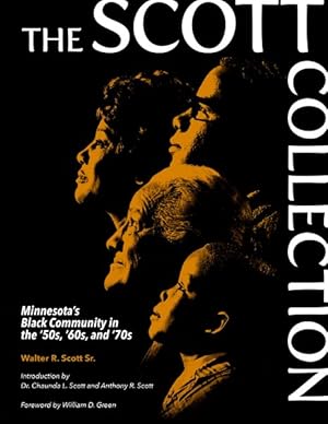 Image du vendeur pour Scott Collection : Minnesota's Black Community in the '50s, '60s, and '70s mis en vente par GreatBookPrices
