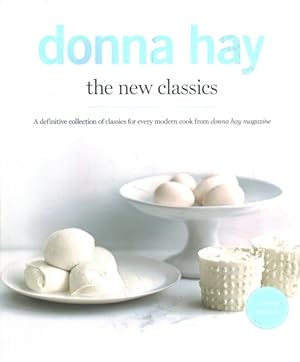 Immagine del venditore per New Classics : A Definitive Collection of Classics for Every Modern Cook from Donna Hay Magazine venduto da GreatBookPricesUK