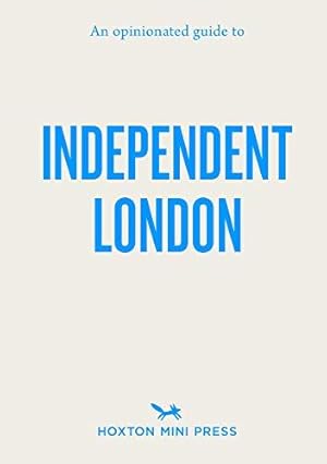 Image du vendeur pour Opinionated Guide to Independent London, An mis en vente par WeBuyBooks