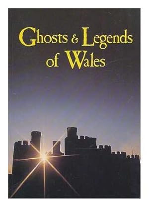 Image du vendeur pour Ghosts and Legends of Wales mis en vente par WeBuyBooks