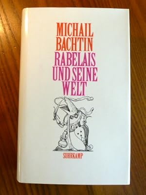 Rabelais und seine Welt : Volkskultur als Gegenkultur. Aus dem Russischen von Gabriele Leupold.