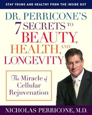 Seller image for Dr. Perricone's 7 Secrets to Beauty, Health, and Longevity: The Miracle of Cellular Rejuvenation (Paperback or Softback) for sale by BargainBookStores