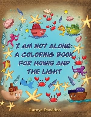Seller image for I Am Not Alone: A Coloring Book for Howie and the Light (Paperback or Softback) for sale by BargainBookStores