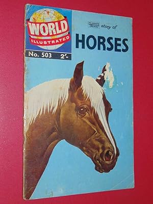 World Illustrated #503 The Classics Illustrated Story Of Horses. Good 2.0
