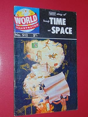 World Illustrated #512 The Classics Illustrated Story Of Through Time And Space. Very Good/Fine 5.0