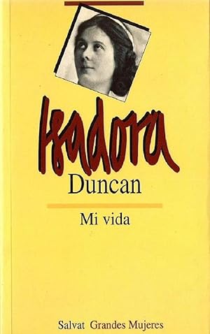 Immagine del venditore per Isadora Duncan - Mi Vida (Spanish Edition) venduto da Librairie Cayenne