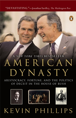 Immagine del venditore per American Dynasty: Aristocracy, Fortune, and the Politics of Deceit in the House of Bush (Paperback or Softback) venduto da BargainBookStores