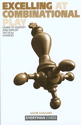Seller image for Excelling at Combinational Play: Learn to Identify and Exploit Tactical Chances (Paperback or Softback) for sale by BargainBookStores