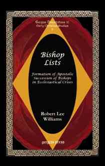 Bild des Verkufers fr Bishop Lists : Formation of Apostolic Succession of Bishops in Ecclesiastical Crises zum Verkauf von GreatBookPricesUK