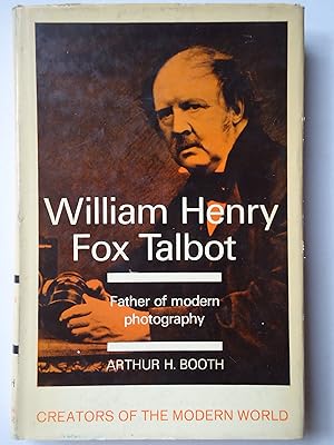 Image du vendeur pour WILLIAM HENRY FOX TALBOT. Father of Photography. (Creators of the Modern World) mis en vente par GfB, the Colchester Bookshop