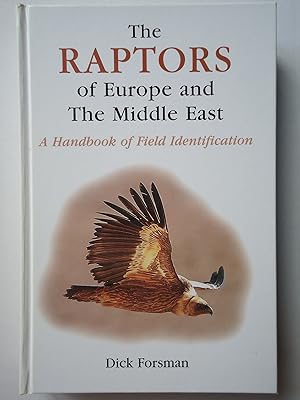 Immagine del venditore per THE RAPTORS OF EUROPE AND THE MIDDLE EAST. A Handbook of Field Identification venduto da GfB, the Colchester Bookshop