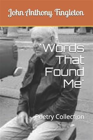 Imagen del vendedor de Words That Found Me': Poetry Collection a la venta por GreatBookPricesUK