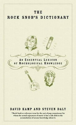 Seller image for The Rock Snob's Dictionary: An Essential Lexicon of Rockological Knowledge (Paperback or Softback) for sale by BargainBookStores