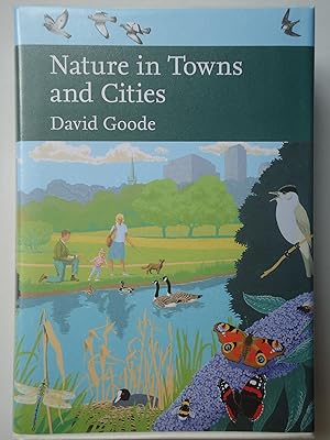 Seller image for NATURE IN TOWNS AND CITIES. (The New Naturalist Library 127) for sale by GfB, the Colchester Bookshop