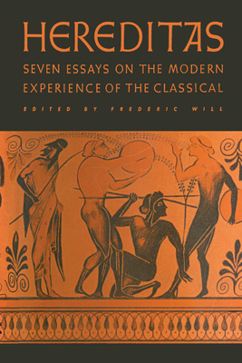 Seller image for Hereditas: Seven Essays on the Modern Experience of the Classical (Paperback or Softback) for sale by BargainBookStores