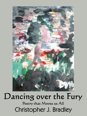 Bild des Verkufers fr Dancing over the Fury: Poetry that Moves us All (Paperback or Softback) zum Verkauf von BargainBookStores