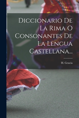 Imagen del vendedor de Diccionario De La Rima O Consonantes De La Lengua Castellana. (Paperback or Softback) a la venta por BargainBookStores