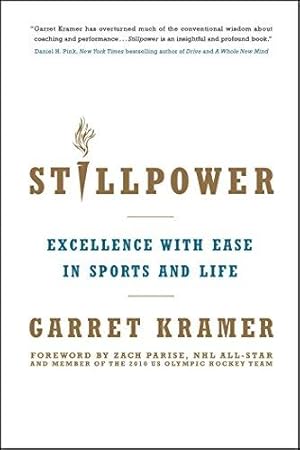 Bild des Verkufers fr Stillpower: Excellence with Ease in Sports and Life zum Verkauf von WeBuyBooks