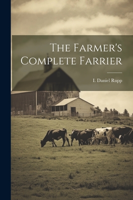 Imagen del vendedor de The Farmer's Complete Farrier (Paperback or Softback) a la venta por BargainBookStores