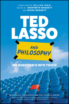 Imagen del vendedor de Ted Lasso and Philosophy: No Question Is Into Touch (Paperback or Softback) a la venta por BargainBookStores