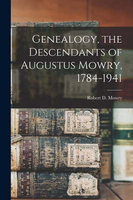 Seller image for Genealogy, the Descendants of Augustus Mowry, 1784-1941 (Paperback or Softback) for sale by BargainBookStores