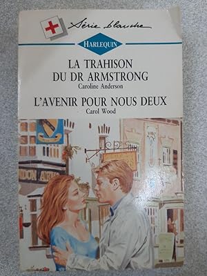 Seller image for La trahison du dr Armstrong / L'avenir pour nous Deux for sale by Dmons et Merveilles