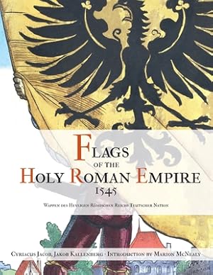 Bild des Verkufers fr Flags of the Holy Roman Empire 1545 (Paperback or Softback) zum Verkauf von BargainBookStores