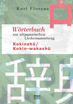 Imagen del vendedor de W�rterbuch zur altjapanischen Liedersammlung Kokinsh? / Kokin-wakash? (Paperback or Softback) a la venta por BargainBookStores