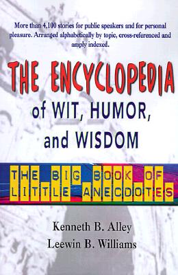 Seller image for The Encyclopedia of Wit, Humor & Wisdom: The Big Book of Little Anecdotes (Paperback or Softback) for sale by BargainBookStores