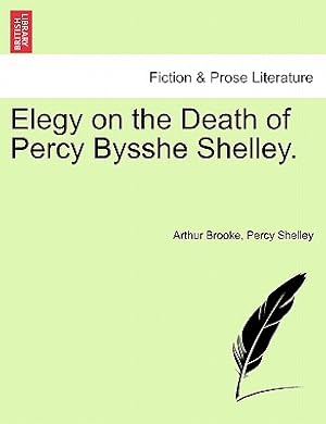 Image du vendeur pour Elegy on the Death of Percy Bysshe Shelley. (Paperback or Softback) mis en vente par BargainBookStores