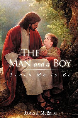 Bild des Verkufers fr The Man and a Boy: Teach Me to Be (Paperback or Softback) zum Verkauf von BargainBookStores