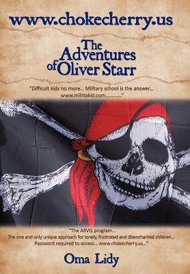 Bild des Verkufers fr WWW.Chokecherry.Us: The Adventures of Oliver Starr (Hardback or Cased Book) zum Verkauf von BargainBookStores