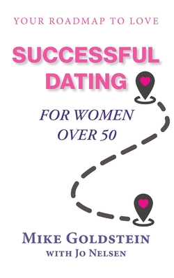 Imagen del vendedor de Successful Dating for Women Over 50: Your Roadmap to Love (Paperback or Softback) a la venta por BargainBookStores