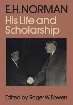 Bild des Verkufers fr E.H. Norman: His Life and Scholarship (Paperback or Softback) zum Verkauf von BargainBookStores