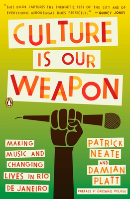 Seller image for Culture Is Our Weapon: Making Music and Changing Lives in Rio de Janeiro (Paperback or Softback) for sale by BargainBookStores