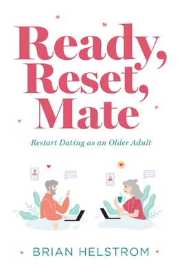 Seller image for Ready, Reset, Mate: Restart Dating as an Older Adult (Hardback or Cased Book) for sale by BargainBookStores