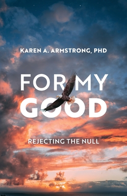 Seller image for For My Good: Rejecting the Null (Paperback or Softback) for sale by BargainBookStores