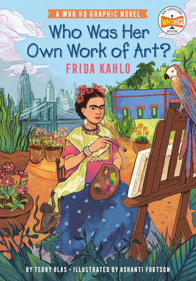 Image du vendeur pour Who Was Her Own Work of Art?: Frida Kahlo: An Official Who HQ Graphic Novel (Paperback or Softback) mis en vente par BargainBookStores