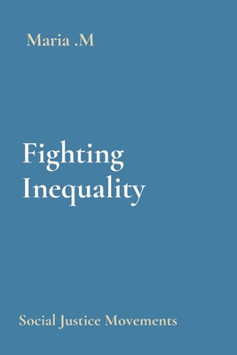 Imagen del vendedor de Fighting Inequality: Social Justice Movements (Paperback or Softback) a la venta por BargainBookStores
