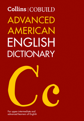 Seller image for Collins Cobuild Advanced American English Dictionary: For Upper-Intermediate and Advanced Learners of English (Hardback or Cased Book) for sale by BargainBookStores