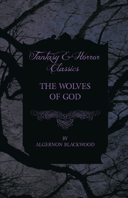 Seller image for The Wolves of God (Fantasy and Horror Classics) (Paperback or Softback) for sale by BargainBookStores