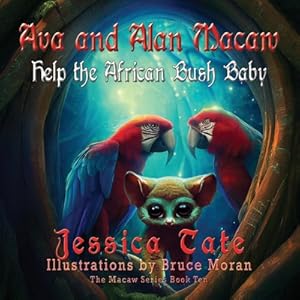 Imagen del vendedor de Ava and Alan Macaw Help the African Bush Baby (Paperback or Softback) a la venta por BargainBookStores