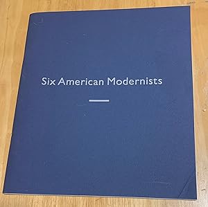 Six American Modernists. Marsden Hartley, Gaston Lachaise, Elie Nadelman, Georgia O'Keeffe, Charl...