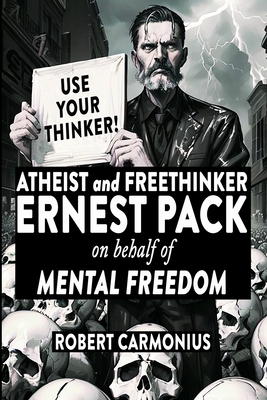 Bild des Verkufers fr ATHEIST and FREETHINKER ERNEST PACK on behalf of Mental Freedom (Paperback or Softback) zum Verkauf von BargainBookStores
