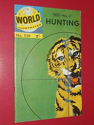 World Illustrated #520 The Classics Illustrated Story Of Hunting. Fine - 5.5
