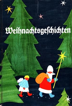 Imagen del vendedor de Weihnachtsgeschichten : Eine Auswahl der schnsten Erzhlungen. Eva Molineus-Paszthory [ill.] a la venta por Versandantiquariat Nussbaum