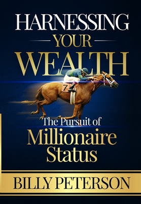 Seller image for Harnessing Your Wealth: The Pursuit of Millionaire Status (Hardback or Cased Book) for sale by BargainBookStores