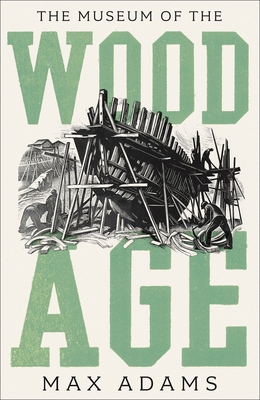 Imagen del vendedor de The Museum of the Wood Age (Hardback or Cased Book) a la venta por BargainBookStores